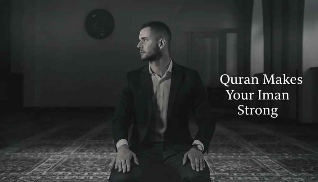 Quran Makes Your Iman Strong
